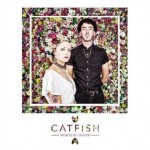 Catfish, tout feu, tout fleur